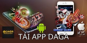 Hướng Dẫn Chi Tiết Tải App DAGA Cập Nhật Mới Nhất Năm 2024