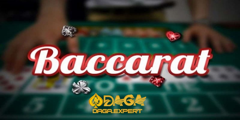 Quy tắc chơi bài Baccarat cơ bản bạn nên biết